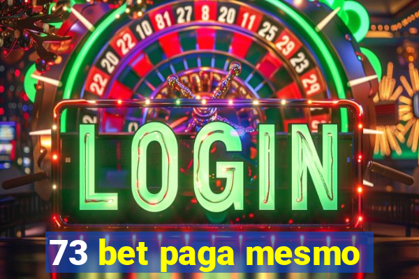 73 bet paga mesmo